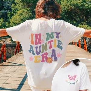 Gift For Aunts | In My Auntie Era Shirt | Cool Aunt Shirt Auntie Shirt | Shirt For Aunt | Pregnancy Reveal To Aunt | Gift For Auntie