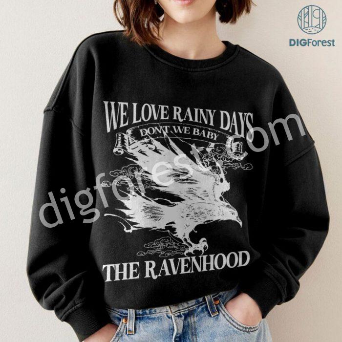 Ravenhood Series PNG | We Love Rainy Days Don't We Baby Png | We Love Rainy Days Png | Book Lover Gift | Romance Books | Sublimation File