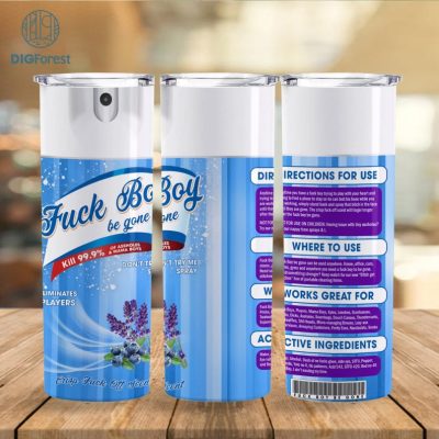 Bitch Spray Tumbler | F*ck Boy Be Gone Spray Bottle 20Oz Tumbler Wrap 20Oz | Crisp Fuck Off Scent | Bitch Spray | Tumbler Png | Download Png