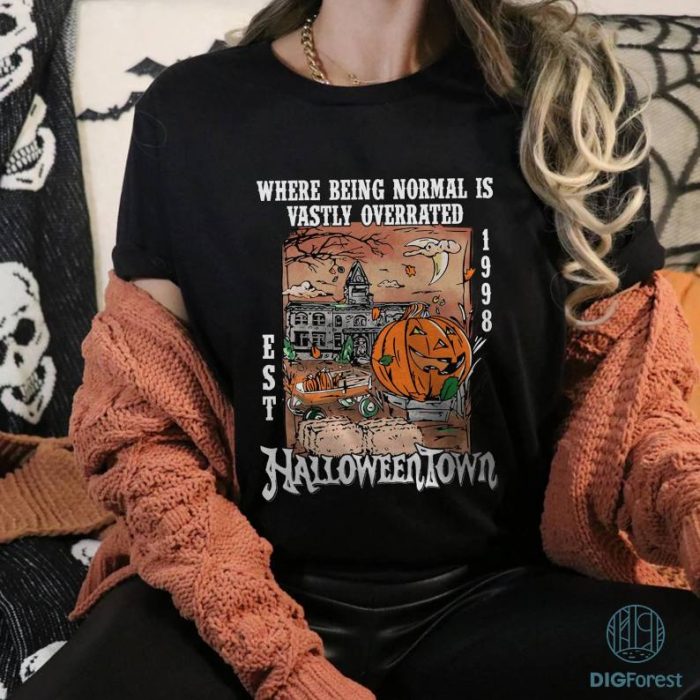 Halloweentown Png, Where Being Normal Is Vastly Overrated, Halloween Town Est 1998, Pumpkin Halloweentown, Halloween Party, Digital File