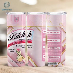 Bitch be gone Spray Pink luxury tumbler Thin Tumbler 20oz | Bitch Spray Tumbler Designs| Eliminates Hoes| Crisp Fuck off scent