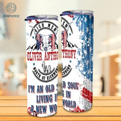 I'm An Old Soul Living In A New World 20OZ Tumbler | Oliver Anthony Tumbler Wrap | Blue Collar Anthem | Rich Men Tumbler Sublimation