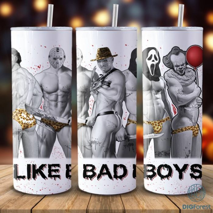 I Like Bad Boys Horror Tumbler | Freddy Krueger Tumbler | Friday the 13 | Michael Myers | IT Tumbler Skinny 20oz Sublimated | Horror Movies