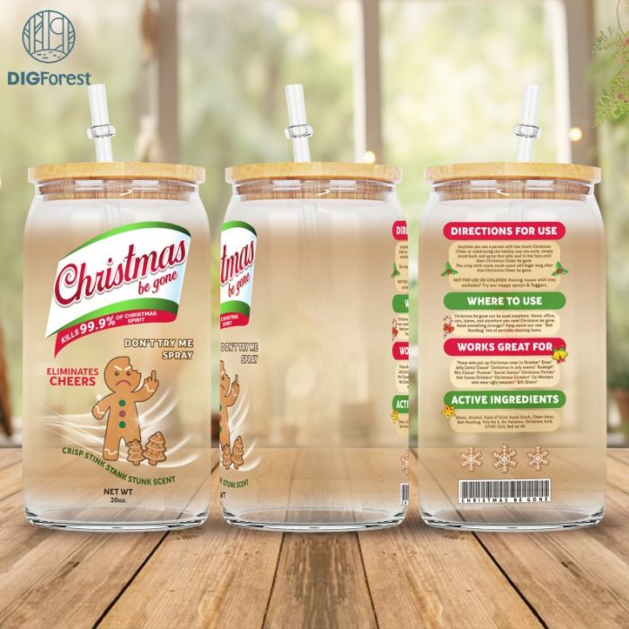 Christmas Be Gone 16Oz Libbey Glass Can Wrap | Bitch Be Gone | Elimantes Hoes | Crisp Fuck Off Scent | Tumbler Png | Download Png | Bitch