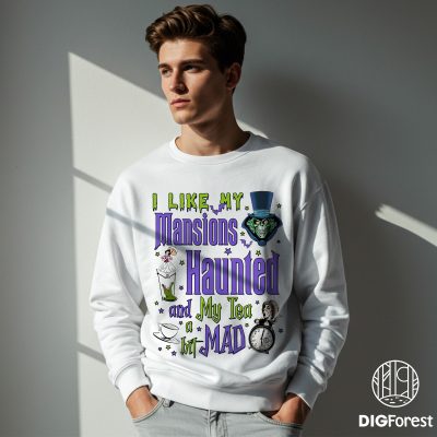 I Like My Mansions Haunted My Tea A Bit Mad PNG - Haunted Mansion PNG, Disneyland Halloween Party PNG I Like My Mansions Haunted My Tea A Bit Mad PNG - Haunted Mansion PNG, Disneyland Halloween Party PNG
