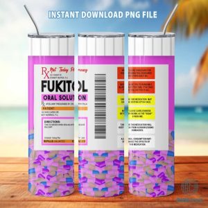 Fukitol Prescription Funny 20oz Skinny Tumbler Wrap, Seamless Sublimation Design Pink, Digital Download, Prescription Sublimation Design