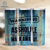 Skinny Tumbler Design Straight Wrap Design Tumbler PNG, 20 oz Rusty Metal, Mans Cup, Im an A**hole Funny Tumbler, Sarcastic Tumbler