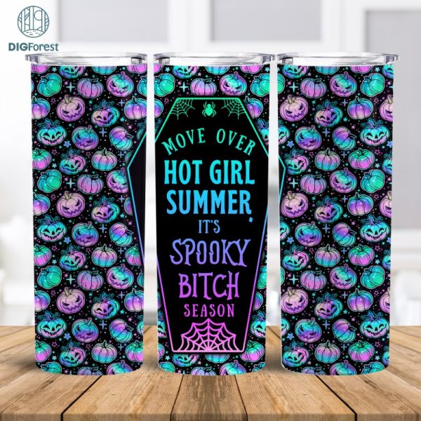 Move over hot girl summer its spooky bitch season| Sublimation design | Tumbler wrap | PNG Download|Sub Design | Halloween Design
