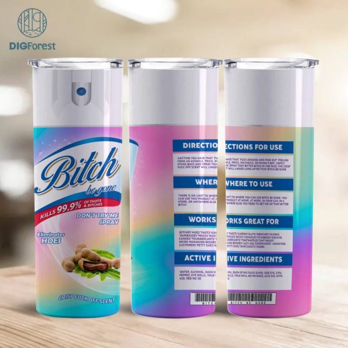 B*tch Be Gone Spray 20oz Tumbler Design Tamarind | B*tch Be gone | Elimantes assholes | Crisp F*ck off scent | Sarcastic | Funny Gift