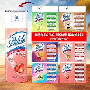 6 Bitch Spray Tumbler Bundle | Bitch Be gone | Elimantes hoes | Crisp Fuck off scent | bitch spray | Tumbler png | Download png | bitch