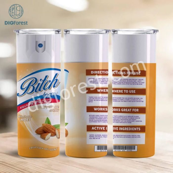 B*tch Be Gone Spray 20oz Tumbler Design Almond Nuts | B*tch Be gone | Elimantes assholes | Crisp F*ck off scent | Sarcastic | Funny Gift