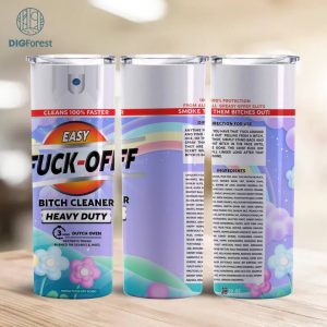 Easy FU*K OFF Original Png Tumbler Wrap, F*CK Spray Tumbler Designs Floral & Rainbow, F*ck off scent 20oz , Funny spray, B*tch Cleaner Heavy Duty, Instant Download