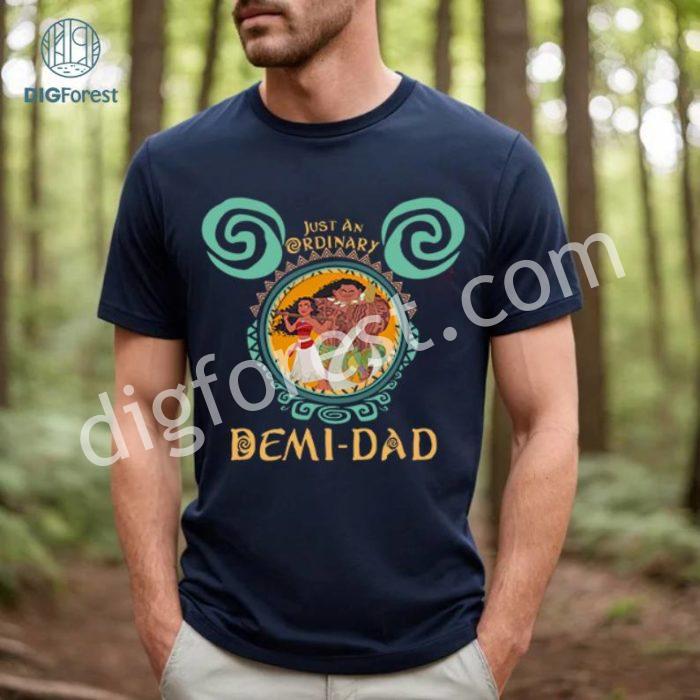 Disney Just An Ordinary Demi Dad Png Files | Maui Shirt For Dad | Moana Maui Mickey Ears | Father's Day Png | Demi Dad Tee | Dad Instant Download