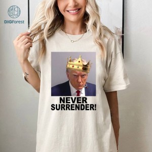 Trump Mugshot Never Surender Png, Donald Trump Mugshot Shirt, Trump Mugshot 2023 Png, Republican Shirt, Trump Mugshot Digital Download