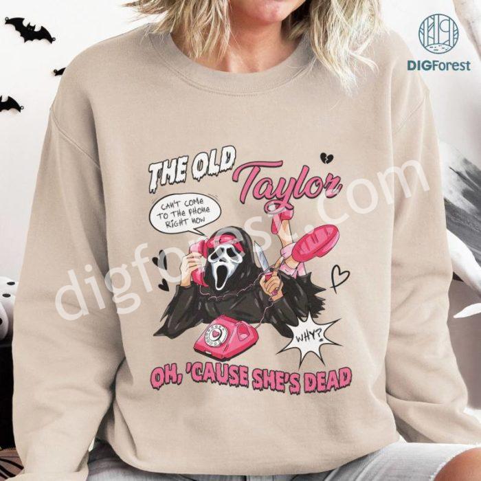 The Old Taylor Cant Come To The Phone Right Now Png | Halloween Ghost Png | Ghost Png | Horror Movie Shirt | Digital Download