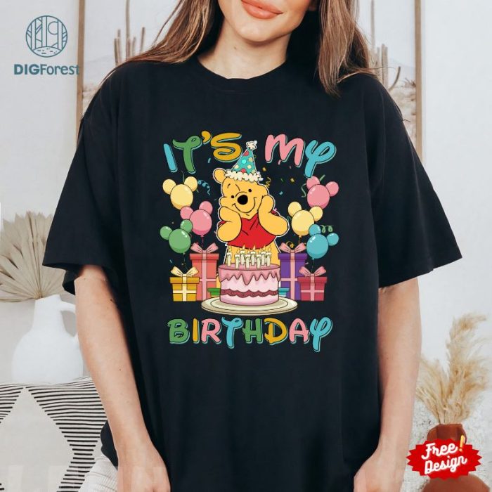 It's My Birthday Png, Disney Winnie the Pooh Png, Disneyland Birthday Shirt, Pooh Party 2023, Winnie Png, Disneyland Birthday Squad