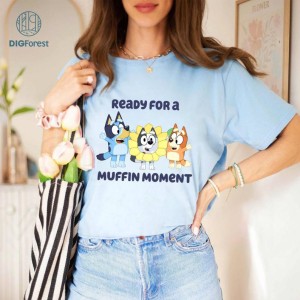 Bluey Ready For Muffin Moment Png | Muffin Heeler Png | Bluey and Bingo Design | Bluey Birthday Matching Shirt | Bluey Toddler | Digital Download