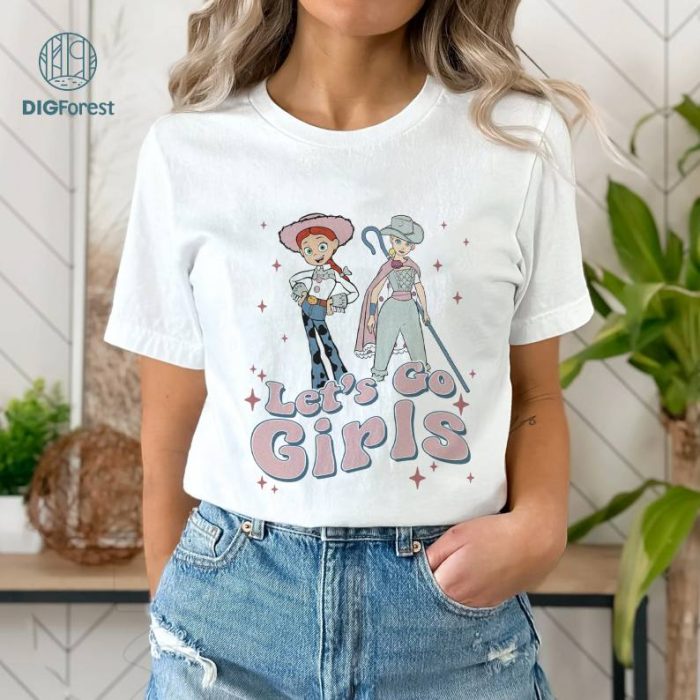 Disney Bo Peep and Jessie Let's Go Girls Png, Toy Story Shirt, Disneyland Png, Magic Kingdom, Walt Disneyworld, Girls Trip, Sublimation Designs