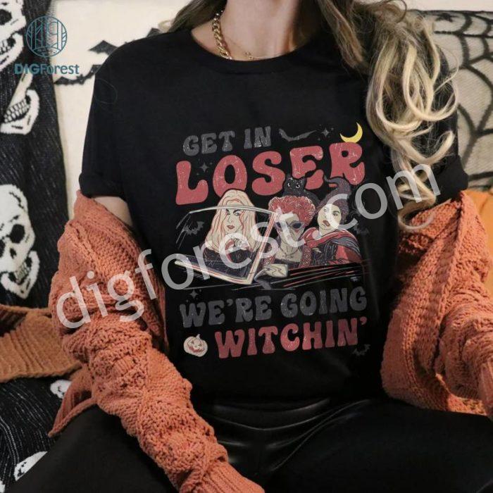 Hocus Pocus The Sanderson Sisters Png, Get In Loser We're Going Witchin Png, Sanderson Witch Shirt, Halloween Movie, Halloween Party, Digital Download