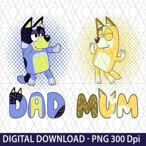 Bluey Dad Png, Bluey Father's day Png, Bluey Mom Png, Bluey Family Png, Instant Download Png, Ready to Print Bluey Png