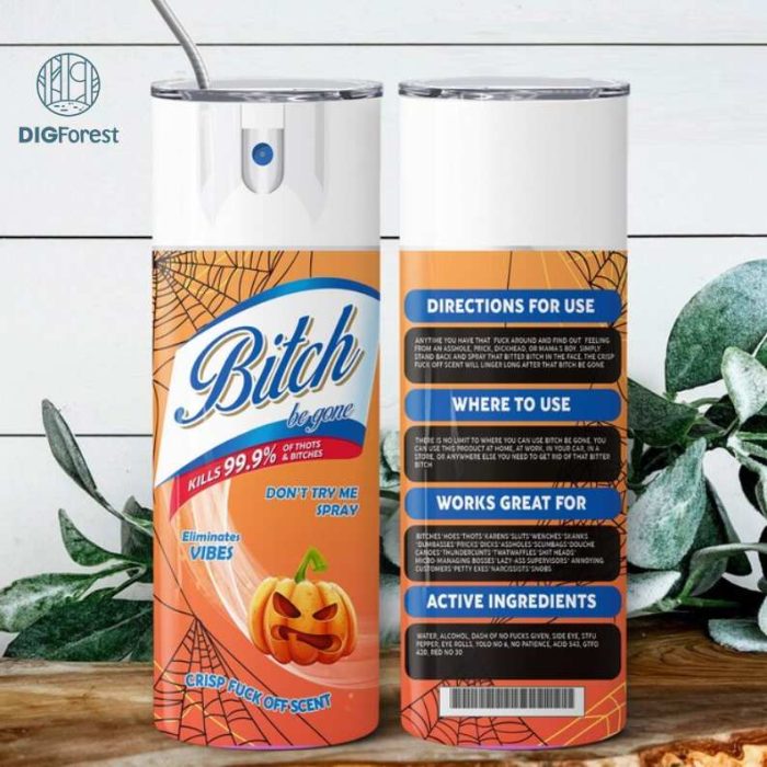 Bitch Be Gone PNG, Bitch Spray Tumbler Wrap PNG, Skulls png, Funny Gift For Her png, Cuss Spray Png, Halloween png, Hoes & Thots