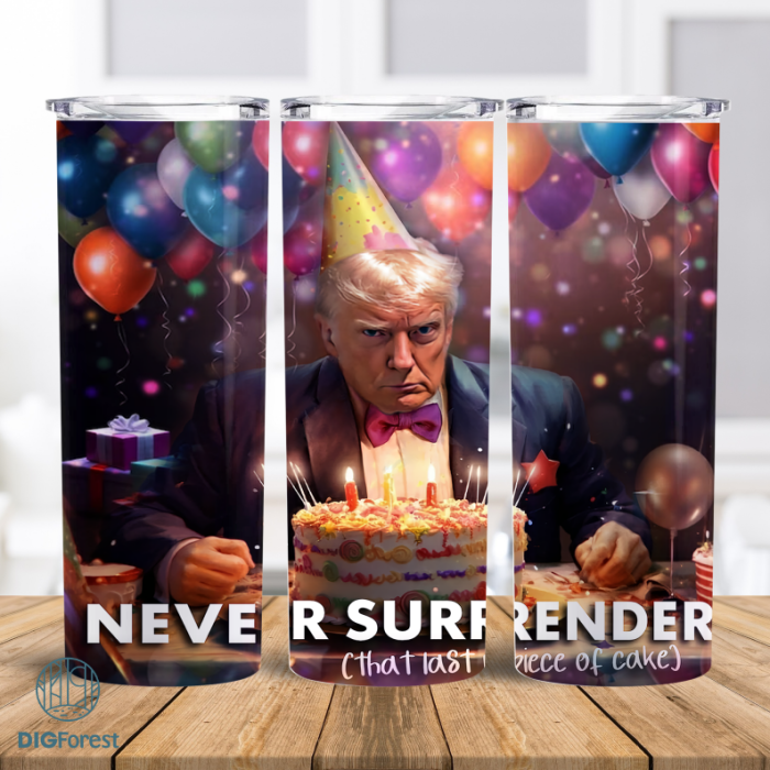 Never Surrender Trump Birthday 20oz Tumbler wrap, Donald Trump Mugshot Gift, Funny Mugshot Tumbler, Donald Trump Birthday Png