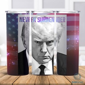 Trump Mugshot Tumbler Wrap Sublimation Design Trump 2024 Donald Trump Never Surrender