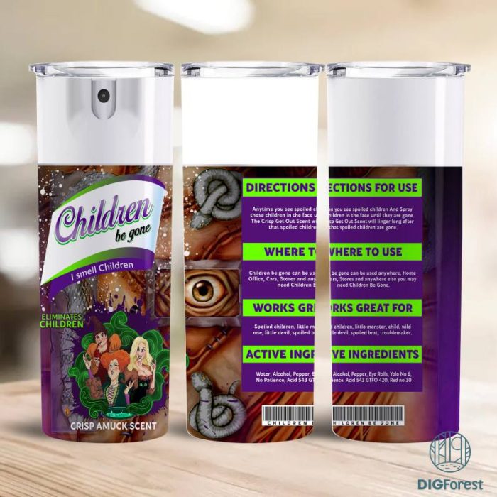 Tumbler 20oz Children Be Gone Hocus Pocus Bitch Spray Design Green Wrap, Children Be Gone - I Smell Children Halloween Tumblers, Sublimation Design, Digital Download, Tumbler Png