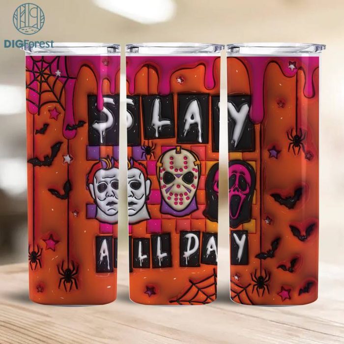 3D Inflated Slay All Day Horror Character Halloween, Horror Halloween Tumbler Design Skinny Tumbler 20oz, Halloween Design