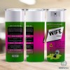 Thin Tumbler 20oz Wife Be Done Spray, Bitch Spray, Wife Be Done Spray PNG Bitch Be Gone, Sumblamtion Download Png, Digital Download Tumbler Wrap
