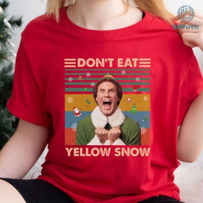 Vintage Elf Buddy Don't Eat Yellow Snow Christmas PNG,Buddy Elf Inspired Sweatshirt,Elf Christmas Movie Shirt,Christmas Gifts For Him