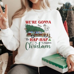 Christmas Vacation Hap Hap Happiest Christmas Shirt, Griswold Family Christmas PNG,Uncle Eddie Shirt,National Lampoon Christmas Vacation
