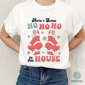Retro Christmas Sweatshirt | Funny Santa Claus PNG| There Is Some Ho'S In This House | Family Christmas Shirt | Santa Ho Christmas Shirt
