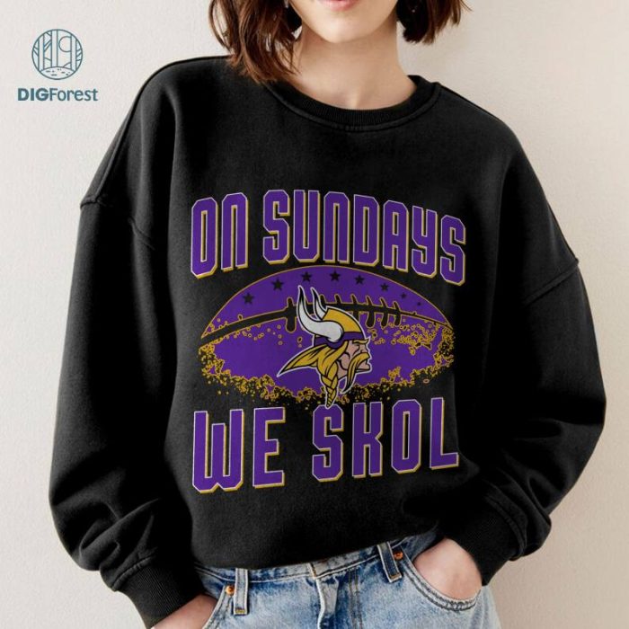 On Sundays We Skol Minnesota Vikings Png, SKOL Football Png, Shirt for Men and Women, Minnesota Football Png, Game Day Shirt