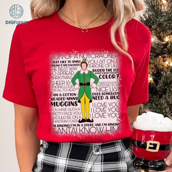 Buddy The Elf Christmas Bleached Png, Son Of A Nutcracker Sweatshirt, Elf Quote Png, Christmas Movie Shirt, Christmas Party 2023