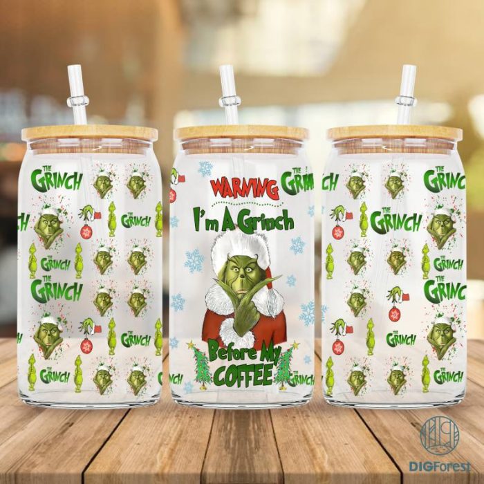 A Grinch Before Coffee 16oz Glass Can Png, Grinch Christmas Tumbler Wrap, Merry Christmas Can Glass Grinchmas Libbey Can Glass Christmas