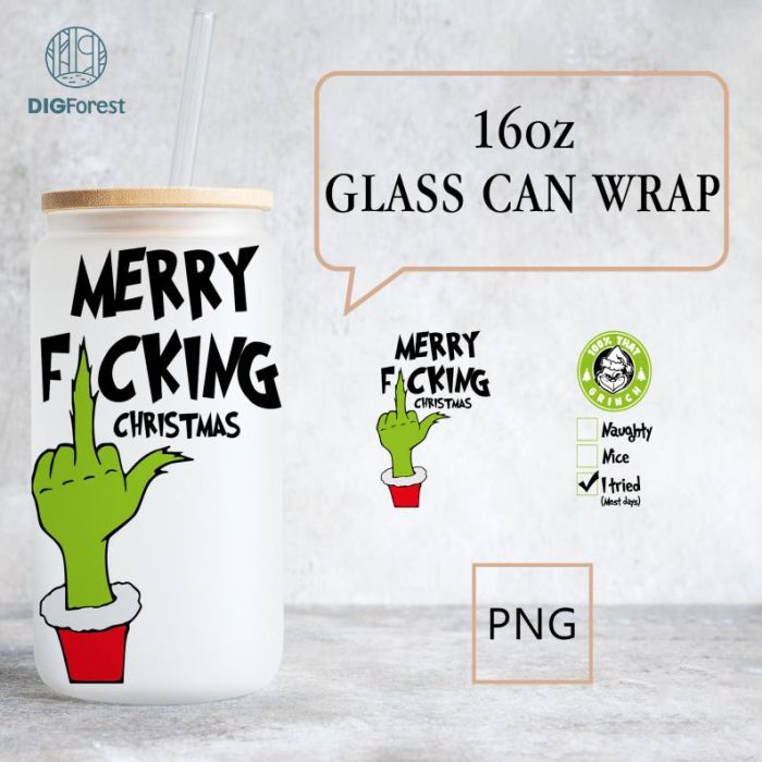 Merry F*cking Christmas 16oz Glass Can Wrap, The Grinch Tumbler Wrap Grinch, Christmas Grinch Glass Can Wrap, Xmas Grinch Christmas PNG