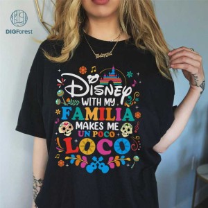 Disneyland With Familia Makes Me Un Poco Loco Png,Un Poco Loco Png, Disneyland Png, Couple Matching Coco Tee, Couple Png, Digital Download