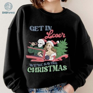 Mariah Carey Michael Myers Get In Loser We're Saving Christmas, Funny Christmas Sweatshirt, Michael Myers Christmas Shirt, Spooky Christmas