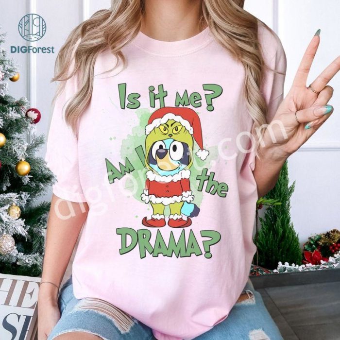 Christmas Bluey Is It Me Am I The Drama Shirt | Bluey Christmas Shirt | Bluey Christmas Trip Shirt | Bluey Kids Shirt | Christmas Gifts