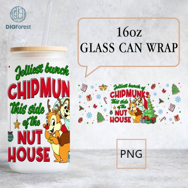 Disney Christmas Bunch Of Chipmunks This Side Of The Nut House 16Oz Libbey Glass Can Wrap PNG Digital File Download Chip and Dale Christmas Tumbler