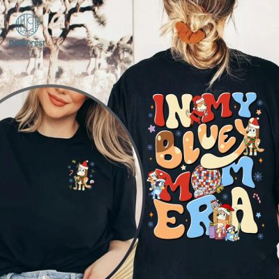 In My Bluey Mom Era Christmas Png | Bluey Christmas Sweatshirt | Bluey Christmas Shirt | Kids Christmas Shirt Toddler Christmas Shirt