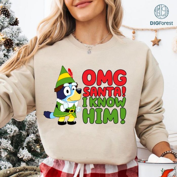 OMG Santa I Know Him Bluey PNG | Kids Christmas Shirt | Bluey Sweatshirt & Xmas Sweater | Bluey Kids T-Shirt