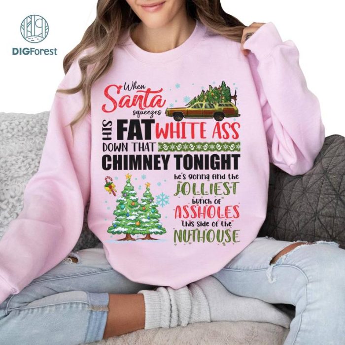 Retro Christmas Vacation Png, National Lampoon's Christmas Sweatshirt, When Santa Squeezes His Fat White Ass, Vintage Christmas Shirt