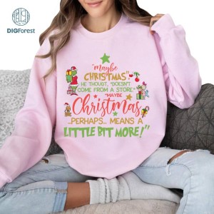 Grinch Christmas Sweatshirt | Maybe Christmas He Thought Doesn't Come From A Store | Christmas Means A Little Bit More | Grinchmas Sweater | Digital Download