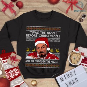 Twas The Nizzle Before Chrishizzle And All Through The Hizzle Shirt| Digital Design Download | Sublimation PNG | Merry Christmas Season
