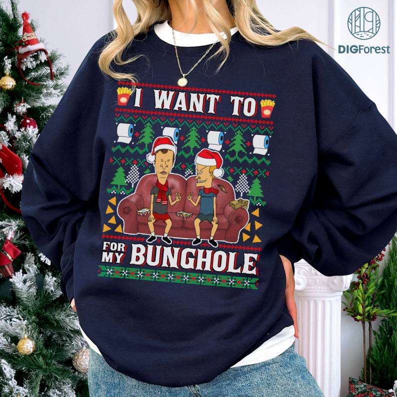Beavis And Butt-Head Ugly Christmas PNG, I Want To For My Bunghole Sweatshirt, Funny Christmas Shirt, Xmas Gifts, Christmas 2023