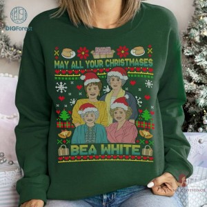 Vintage Golden Girls Christmas Shirt, May All Your Christmases Bea White Shirt PNG, Golden Girls Movie Clipart, Instant Download