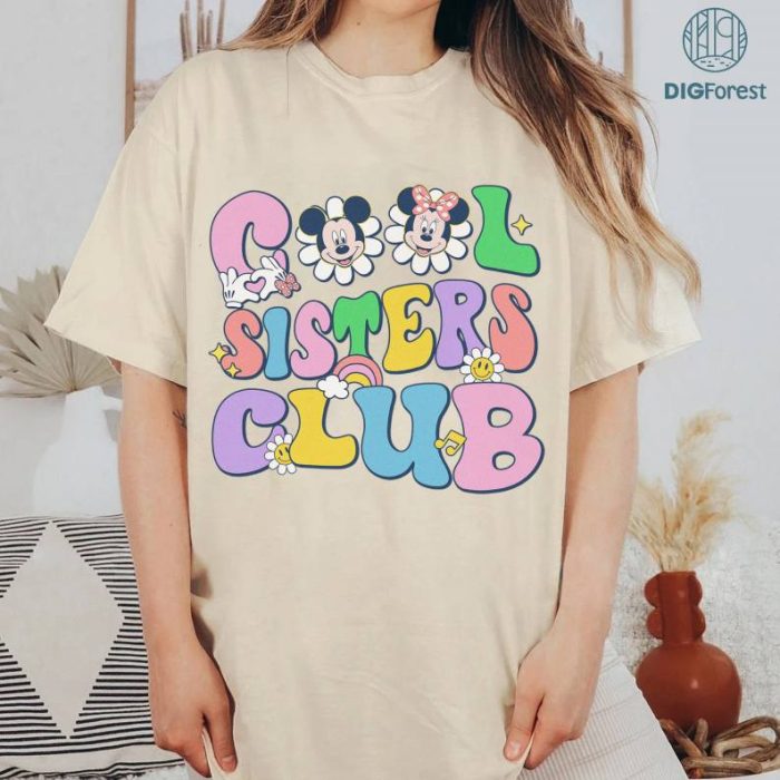 Vintage Cool Sisters Club PNG | Mickey and Friends Shirt | Mickey Minnie Lovers Sweatshirt | Family Vacation Shirt | Gifts for Her