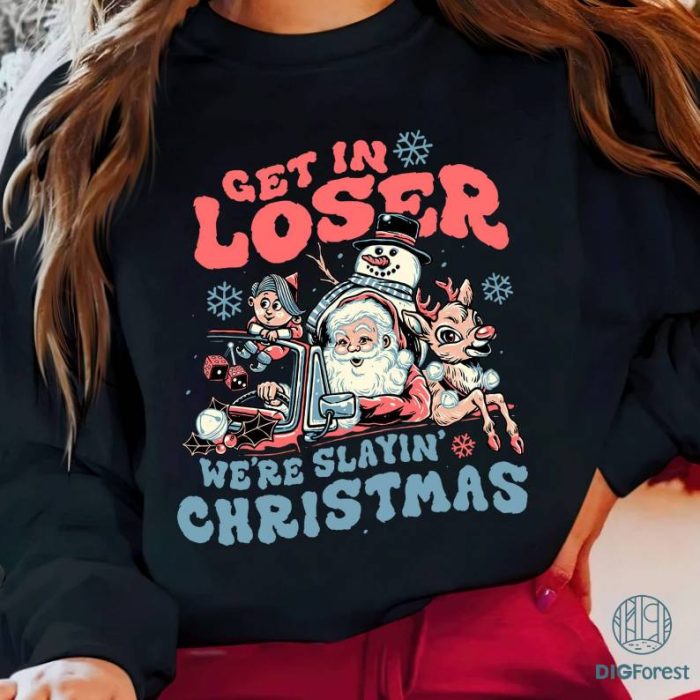 Get In Loser We're Saving Christmas Sweatshirt, Snowman Xmas PNG, Xmas Movie Shirt, Funny Christmas Sweatshirt